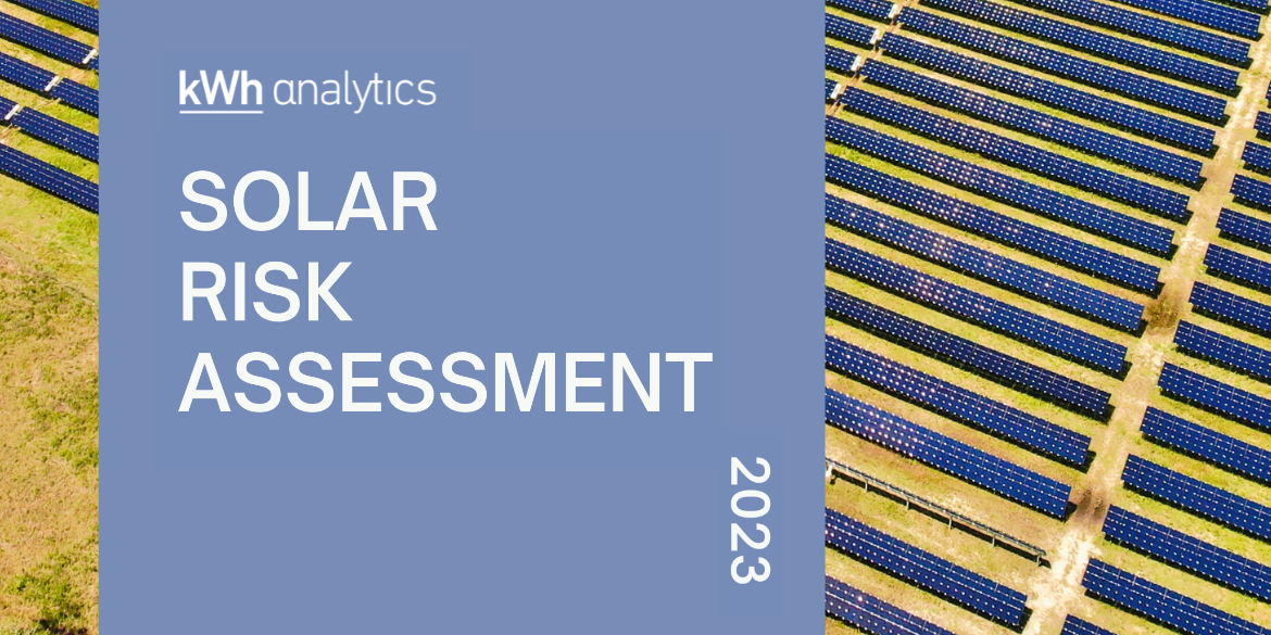 Evaluación del riesgo solar 2023 de kWh Analytics: Perspectivas del sector para apoyar el crecimiento sostenido de la energía solar